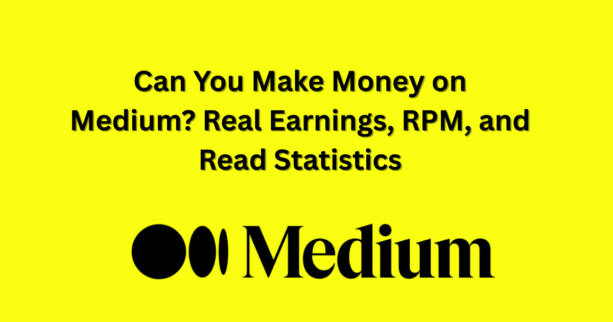 How to make money on Medium — guide to real writer earnings and income potential through Medium Partner Program.