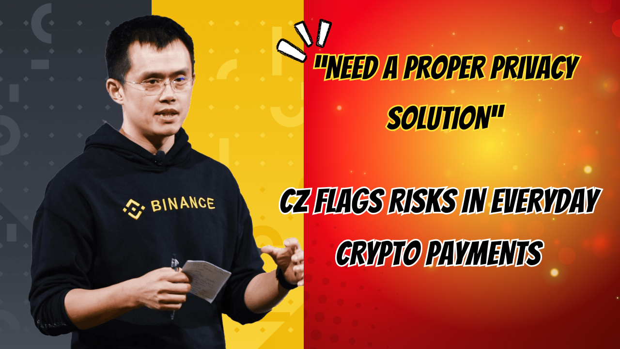 CZ Highlights How On‑Chain Payments Expose Your Entire Wallet History