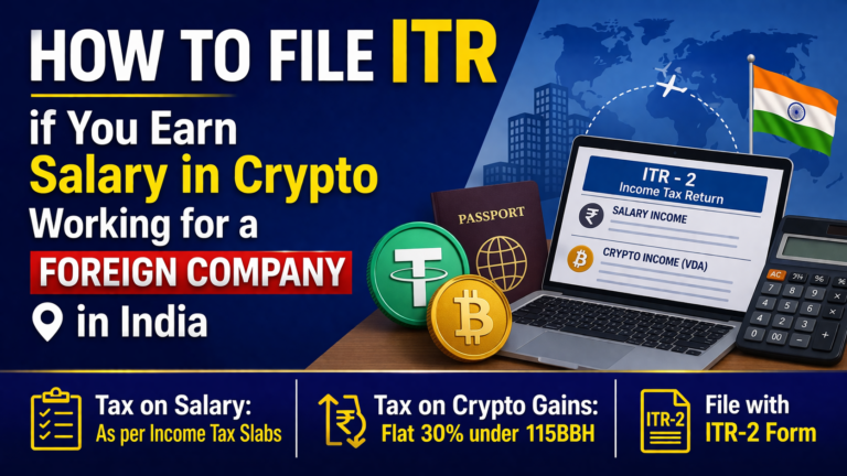 How to File ITR if You Earn Salary in Crypto Working for a Foreign Company in India